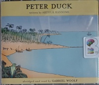 Peter Duck - Book 3 of Swallows and Amazons written by Arthur Ransome performed by Gabriel Woolf on Audio CD (Abridged)